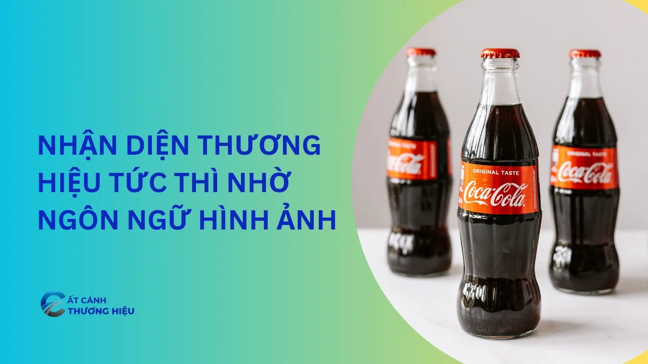 Nhận diện thương hiệu tức thì nhờ ngôn ngữ hình ảnh