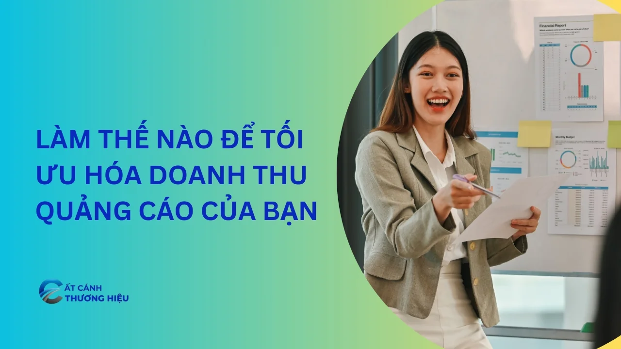 Làm thế nào để tối ưu hóa doanh thu quảng cáo của bạn