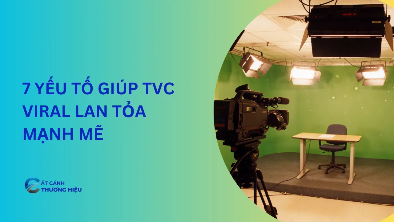 7 yếu tố giúp TVC viral lan tỏa mạnh mẽ