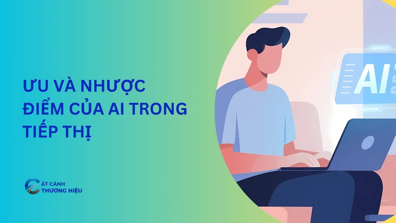 Ưu và nhược điểm của AI trong tiếp thị