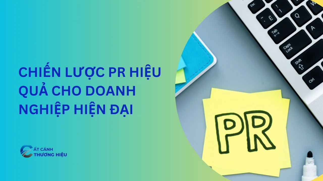 Chiến lược PR hiểu quả cho doanh nghiệp hiện đại