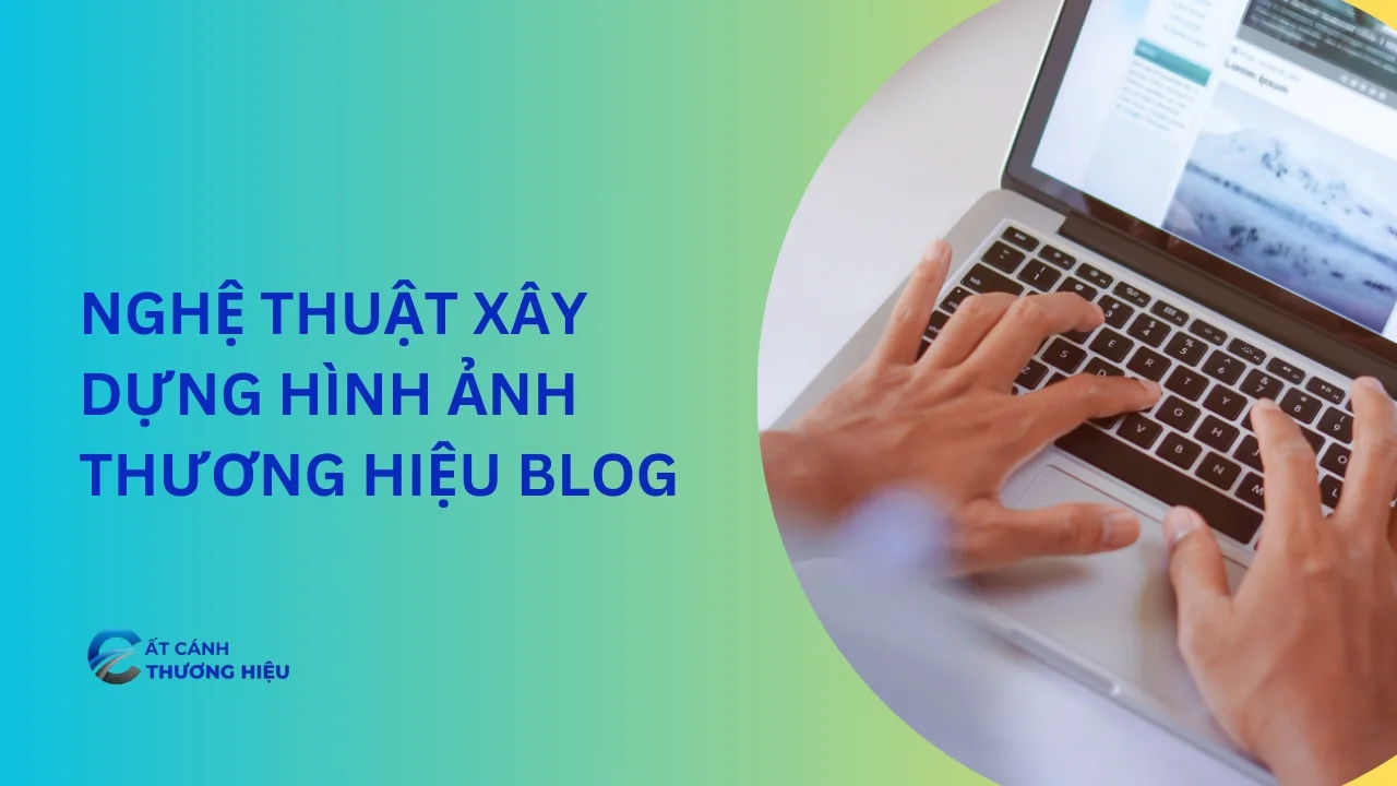 Nghệ thuật xây dựng hình ảnh thương hiệu Blog