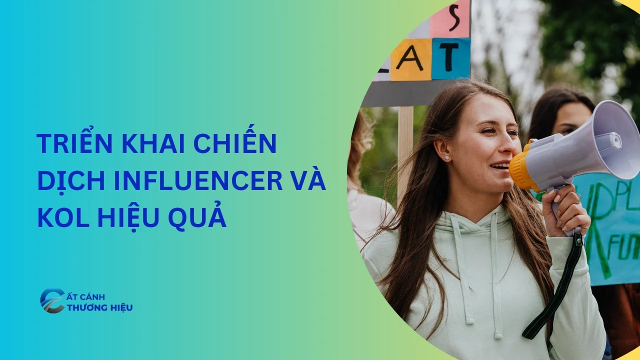 Triển khai chiến dịch Influencer và KOL hiệu quả